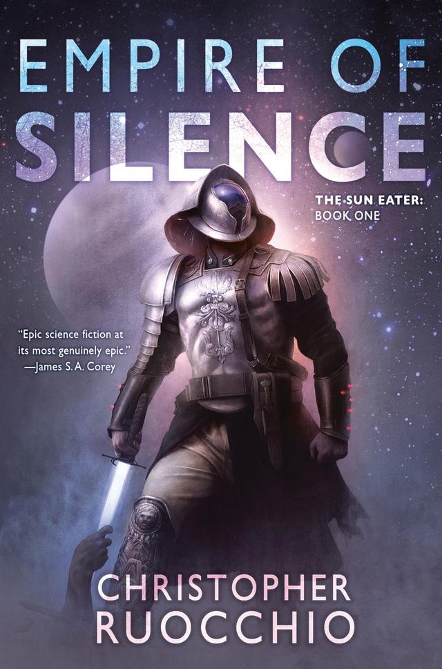 Empire of Silence: The Sun Eater: Book One